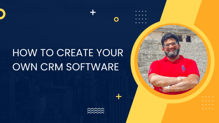 How to Create Your Own CRM Software: A DIY Guide for Small Businesses