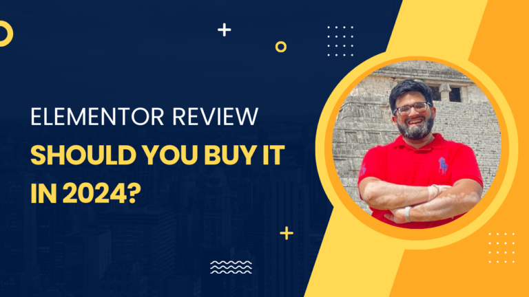 Elementor Review: Should you buy it in 2024?