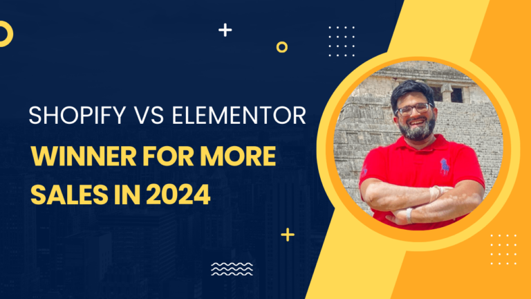 Shopify vs Elementor: Winner for more Sales in 2024