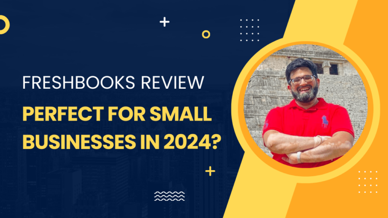 FreshBooks Review: Perfect for Small Businesses in 2024?