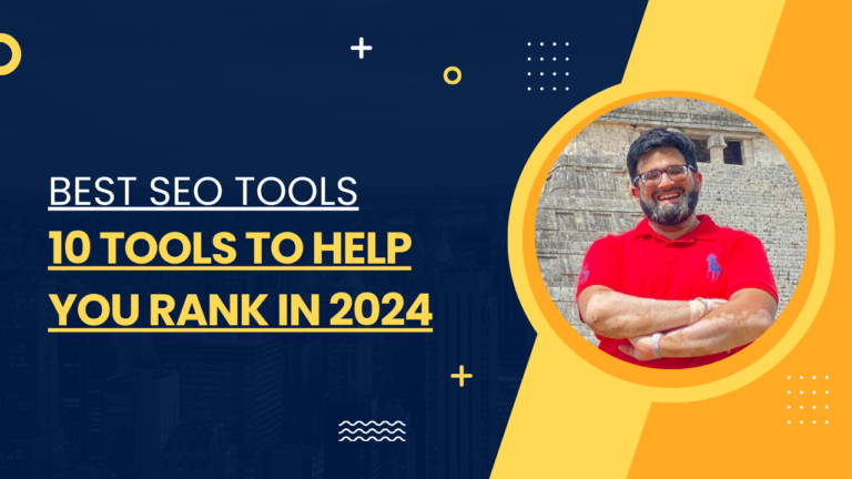 Best SEO Tools: 10 Tools To Help You Rank In 2024