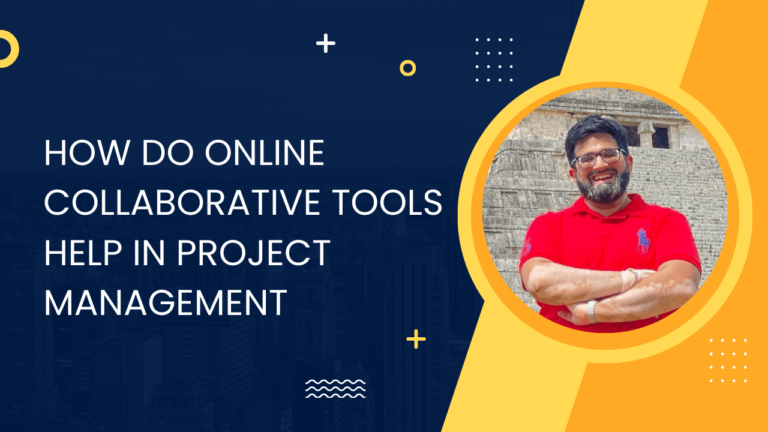 How Online Collaborative Tools Help in Project Management