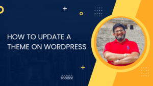 How to Update a Theme on WordPress